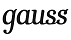 Gauss